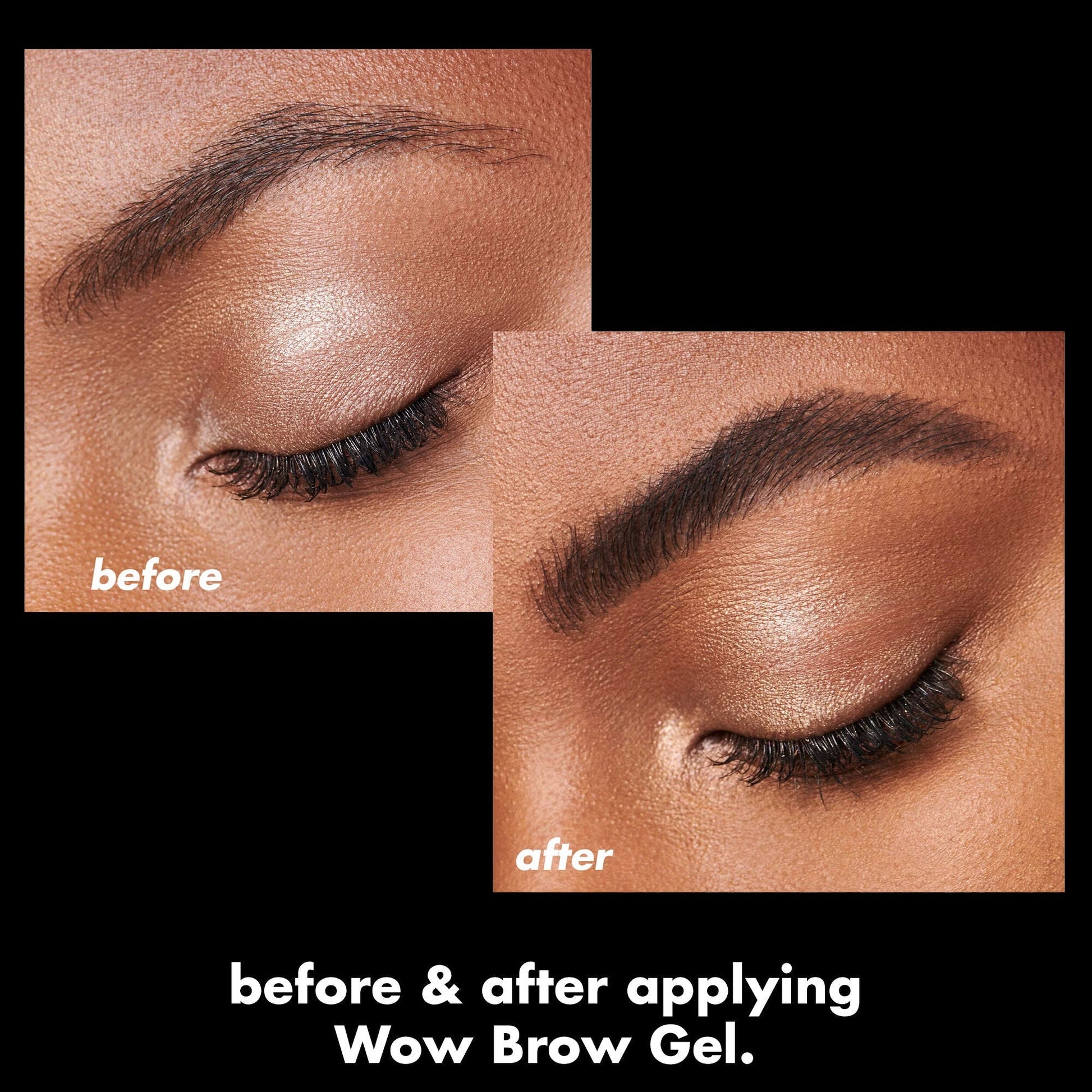 wow-brow-gel-w4 0326_EDU_WowBrowGel_BA_4c8d01a5-a57e-49b1-b700-6633dd9cc1f3.jpg